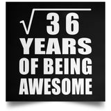 6th Birthday Square Root of 36 Years of Being Awesome - Poster Square