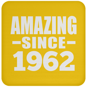 62nd Birthday Amazing Since 1962 - Drink Coaster