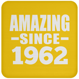 62nd Birthday Amazing Since 1962 - Drink Coaster