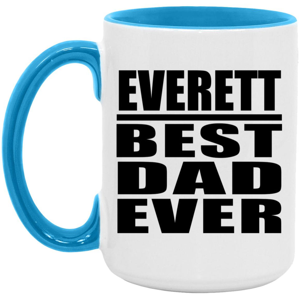 Everett Best Dad Ever - 15oz Accent Mug Blue