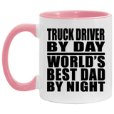Truck Driver By Day World's Best Dad By Night - 11oz Accent Mug Pink