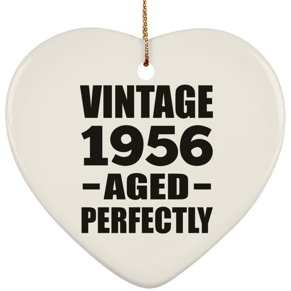 68th Birthday Vintage 1956 Aged Perfectly - Heart Ornament