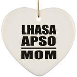 Lhasa Apso Mom - Heart Ornament