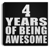 4th Birthday 4 Years Of Being Awesome - Canvas Square