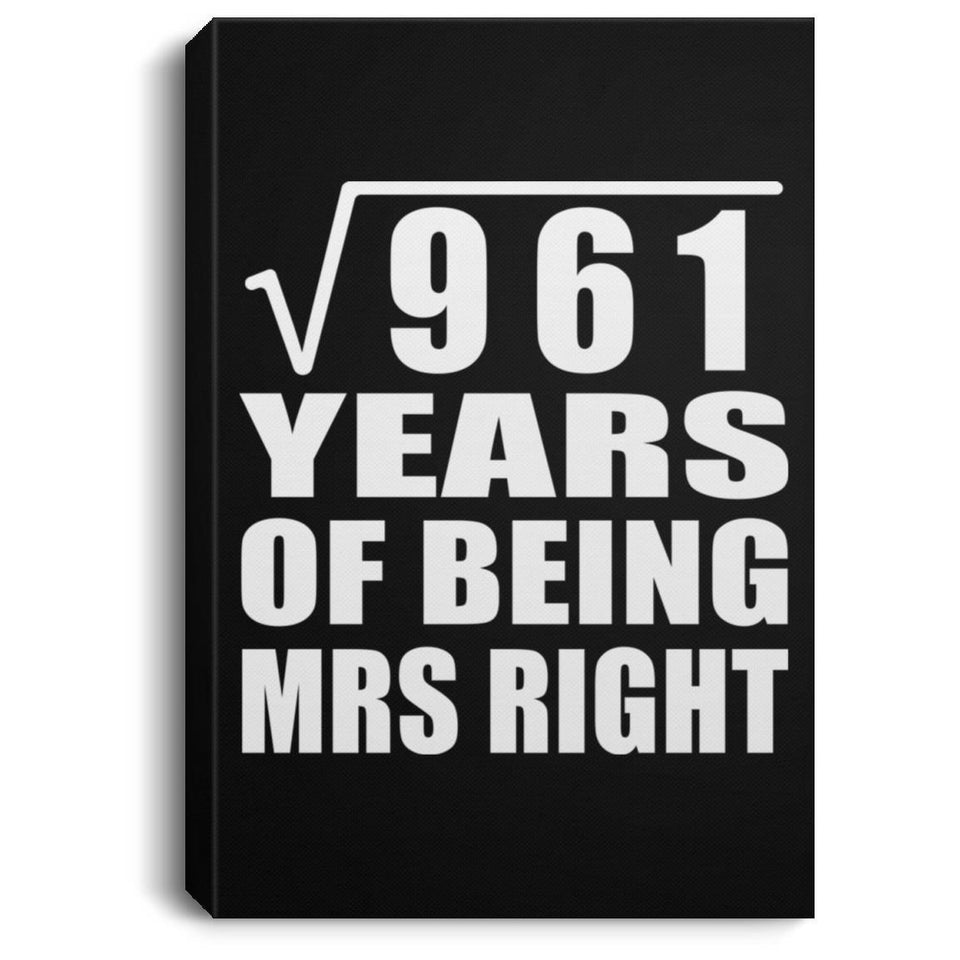 31st Anniversary Square Root of 961 Years of Being Mrs Right - Canvas Portrait