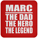 Marc The Dad The Hero The Legend - Drink Coaster