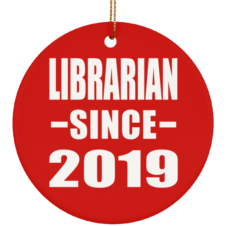 Librarian Since 2019 - Circle Ornament