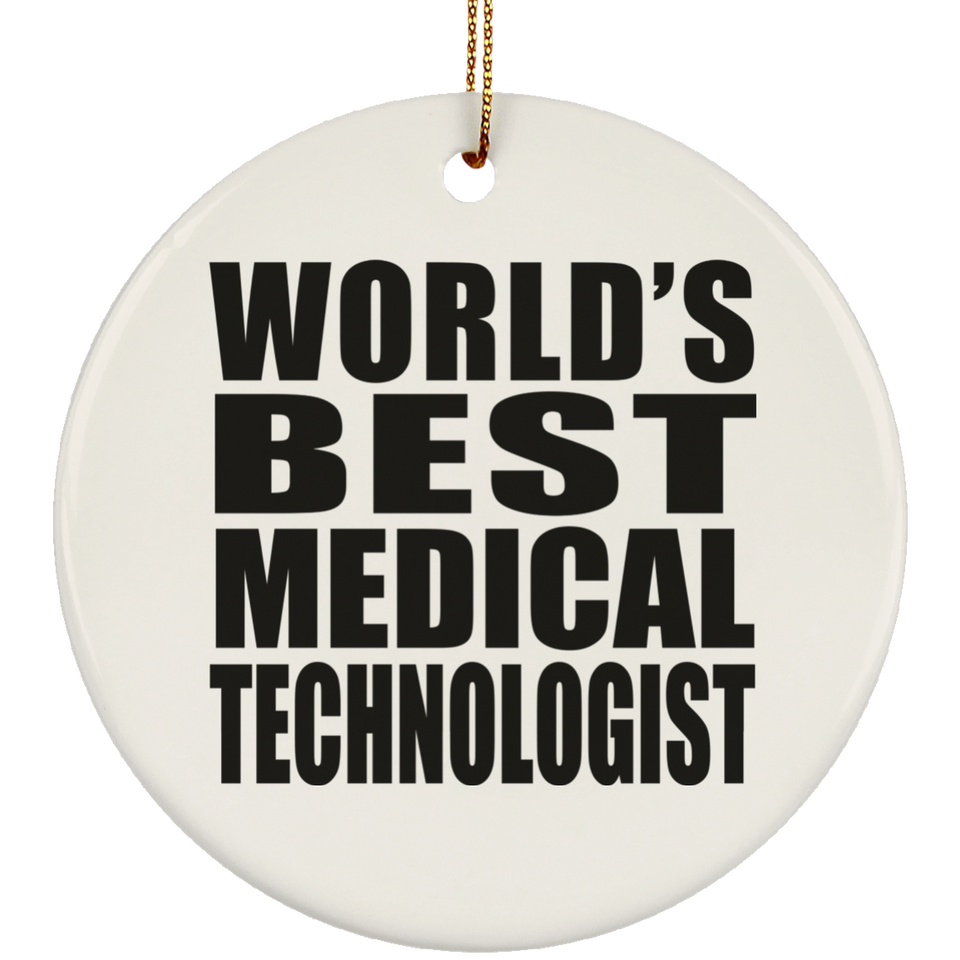 World's Best Medical Technologist - Circle Ornament
