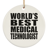 World's Best Medical Technologist - Circle Ornament