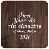 First Year As An Amazing Mother & Father 2021 - Drink Coaster D