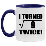 6th Birthday I Turned Square Root of 9 Twice - 11oz Accent Mug Purple