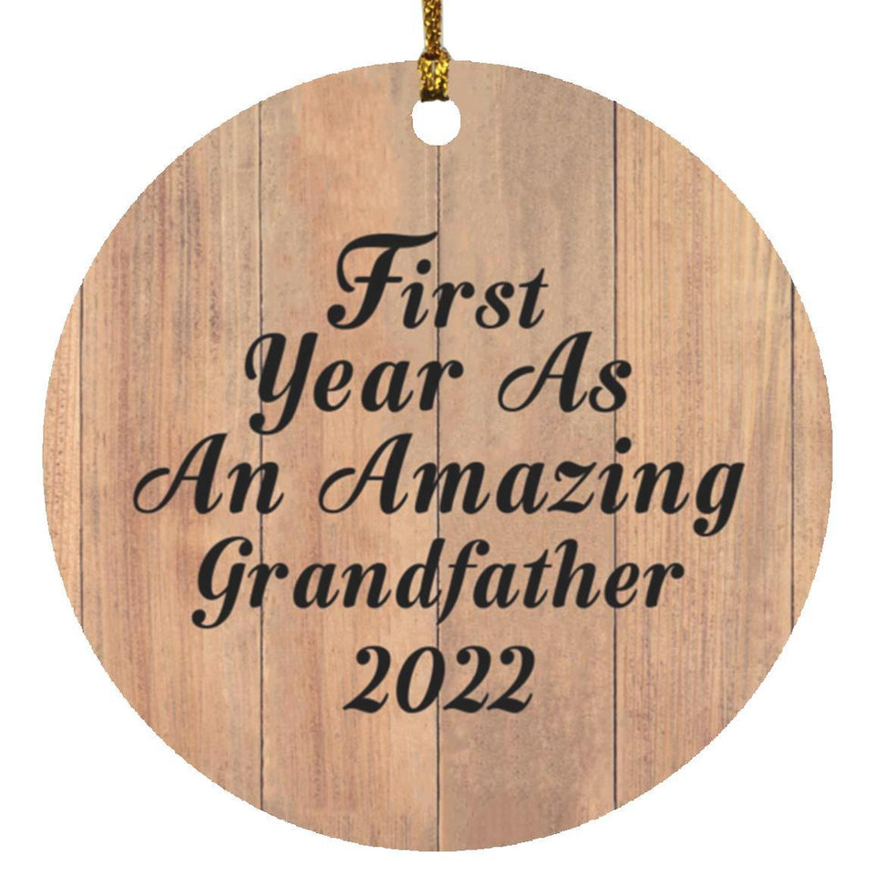 First Year As An Amazing Grandfather 2022 - Circle Ornament C