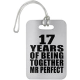 17th Anniversary 17 Years Of Being Mr Perfect - Luggage Bag Tag