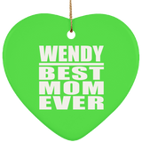 Wendy Best Mom Ever - Heart Ornament