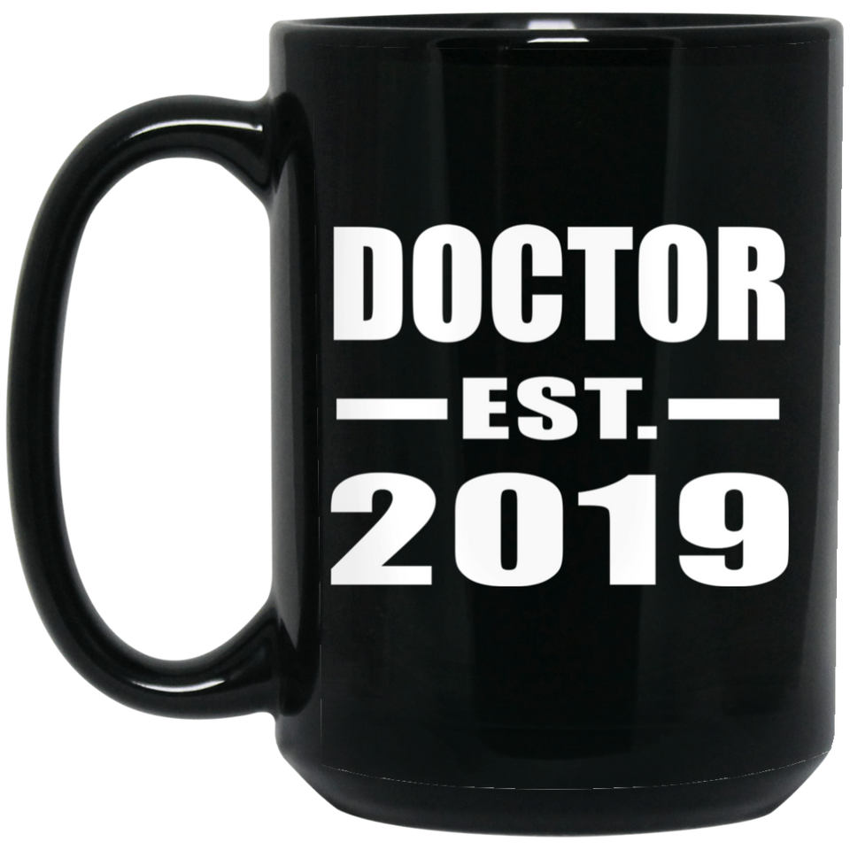 Doctor Established EST. 2019 - 15oz Coffee Mug Black