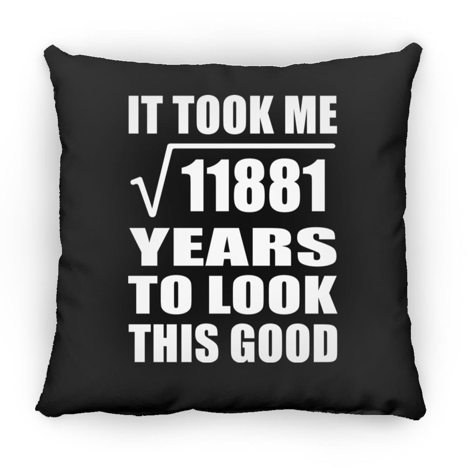109th Birthday Took Square Root of 11881 Years To Look Good - Throw Pillow Black