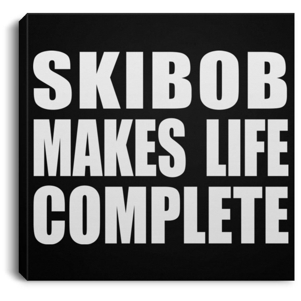 Skibob Makes Life Complete - Canvas Square