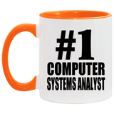 Number One #1 Computer Systems Analyst - 11oz Accent Mug Orange