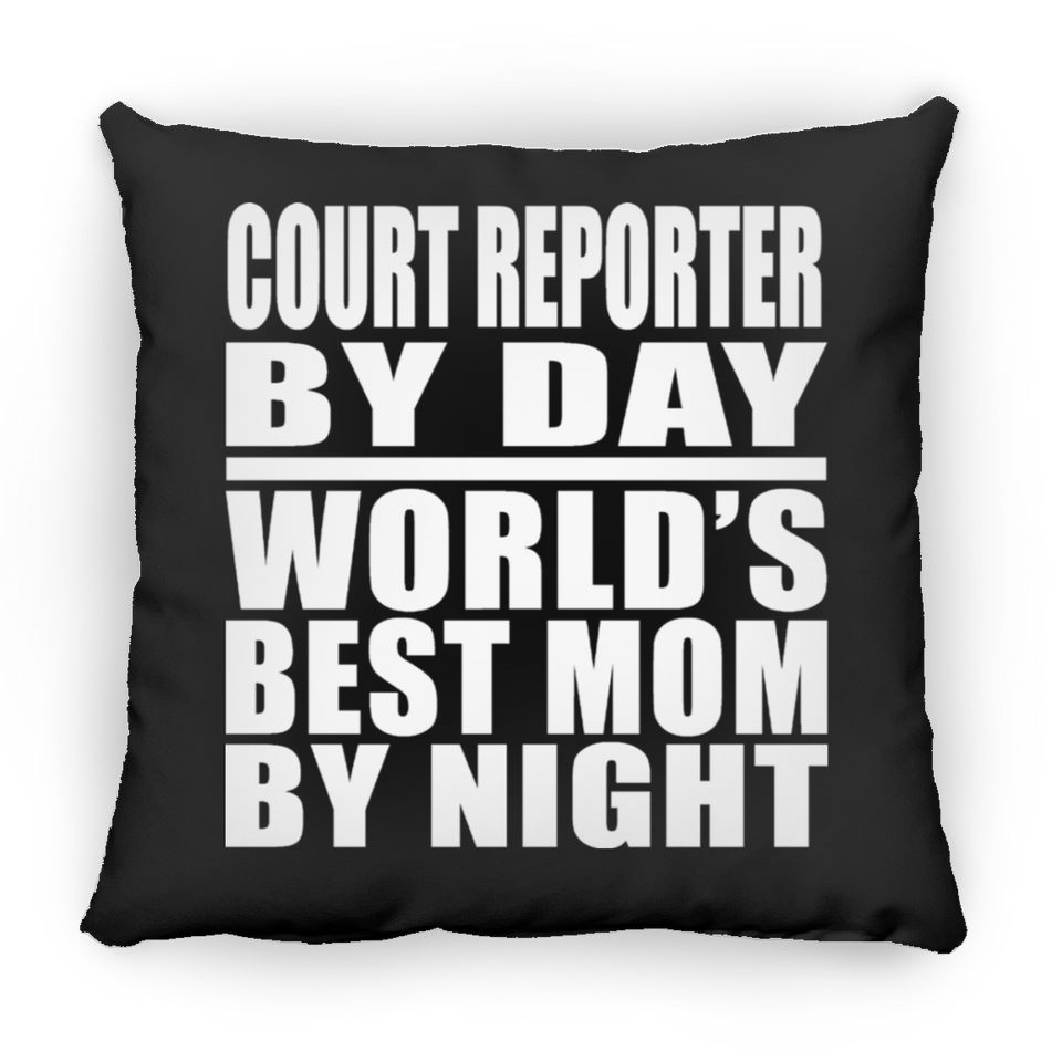 Court Reporter By Day World's Best Mom By Night - Throw Pillow Black