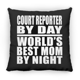Court Reporter By Day World's Best Mom By Night - Throw Pillow Black
