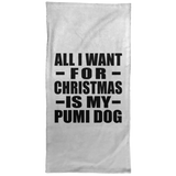 All I Want For Christmas Is My Pumi Dog - Hand Towel