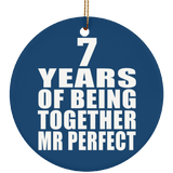 7th Anniversary 7 Years Of Being Mr Perfect - Circle Ornament