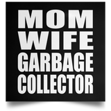Mom Wife Garbage Collector - Poster Square