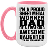 Proud Sheet Metal Worker Dad Of Awesome Daughter - 15oz Accent Mug Pink