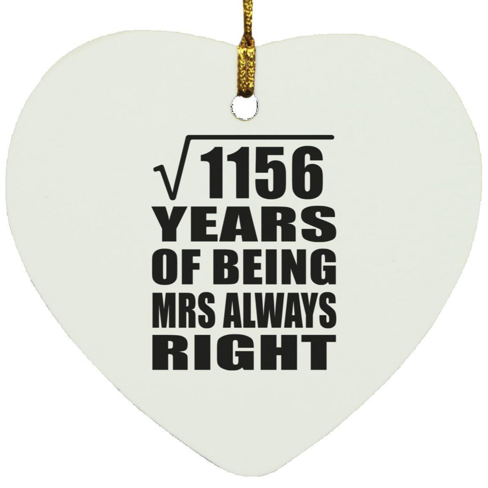 34th Anniversary Square Root of 1156 Years Mrs Always Right - Heart Ornament