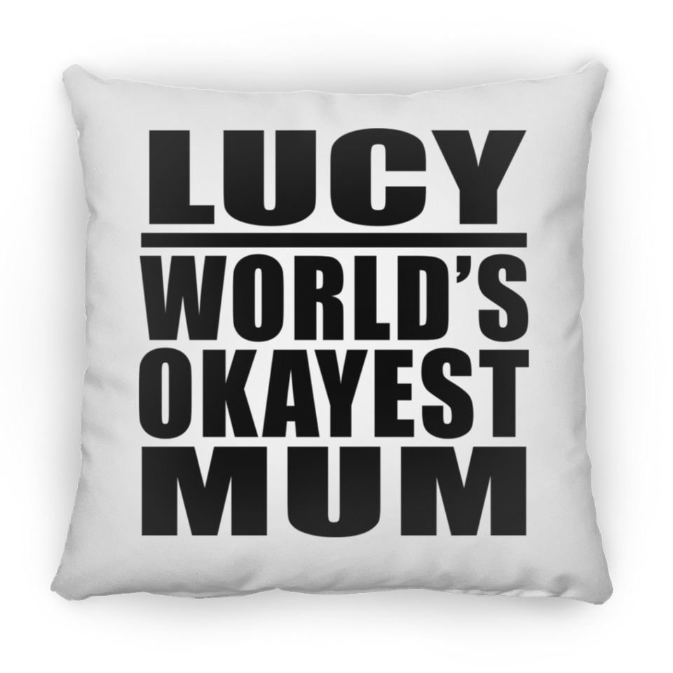 Lucy World's Okayest Mum - Throw Pillow