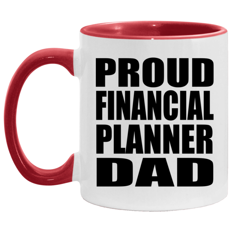 Proud Financial Planner Dad - 11oz Accent Mug Red