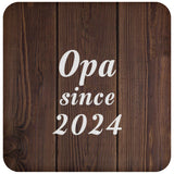 Opa Since 2024 - Drink Coaster D