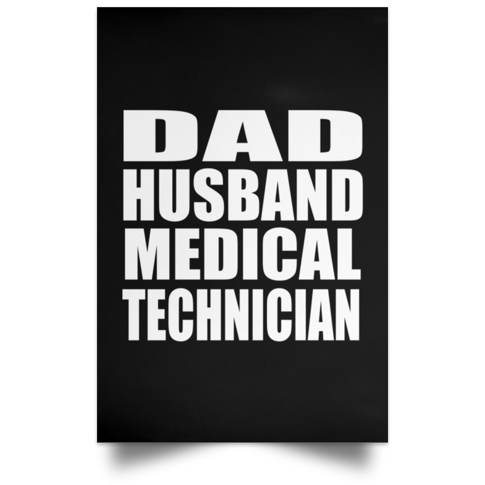 Dad Husband Medical Technician - Poster Portrait