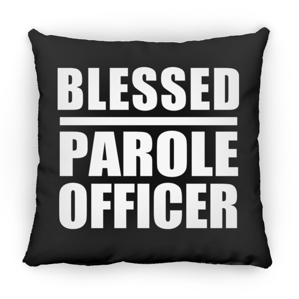 Blessed Parole Officer - Throw Pillow Black