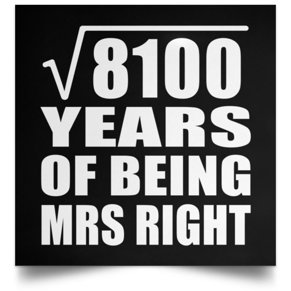 90th Anniversary Square Root of 8100 Years of Being Mrs Right - Poster Square
