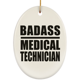 Badass Medical Technician - Oval Ornament
