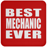 Best Mechanic Ever - Drink Coaster