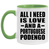All I Need Is Love And A Portuguese Podengo - 11oz Accent Mug Green