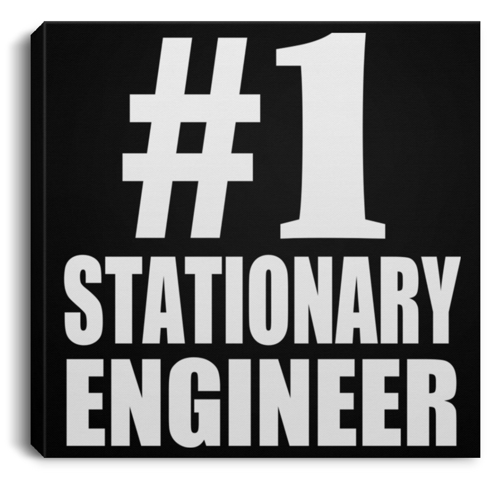 Number One #1 Stationary Engineer - Canvas Square