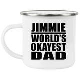 Jimmie World's Okayest Dad - 12oz Camping Mug