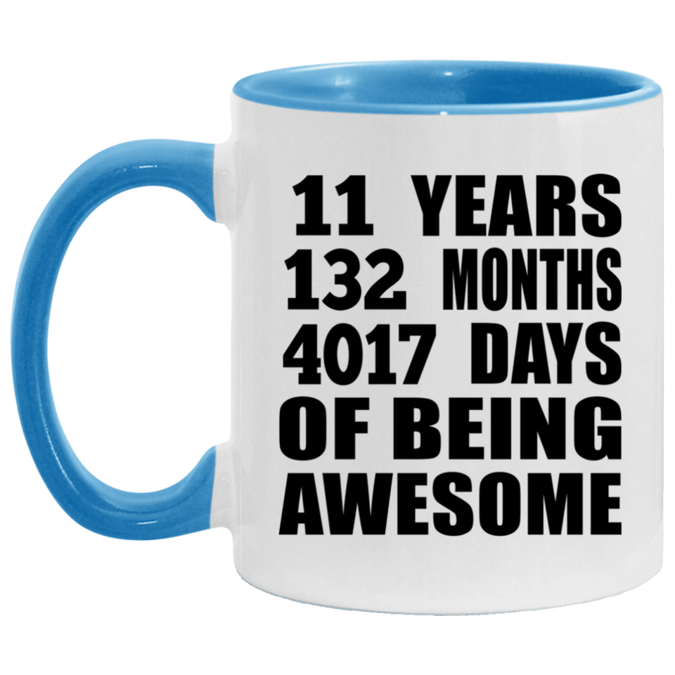 11th Birthday 11 Years 132 Months 4017 Days Of Awesome - 11oz Accent Mug Blue
