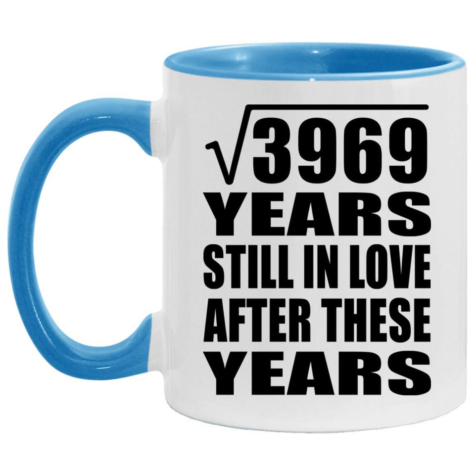 63rd Anniversary Square Root of 3969 Years Still In Love - 11oz Accent Mug Blue