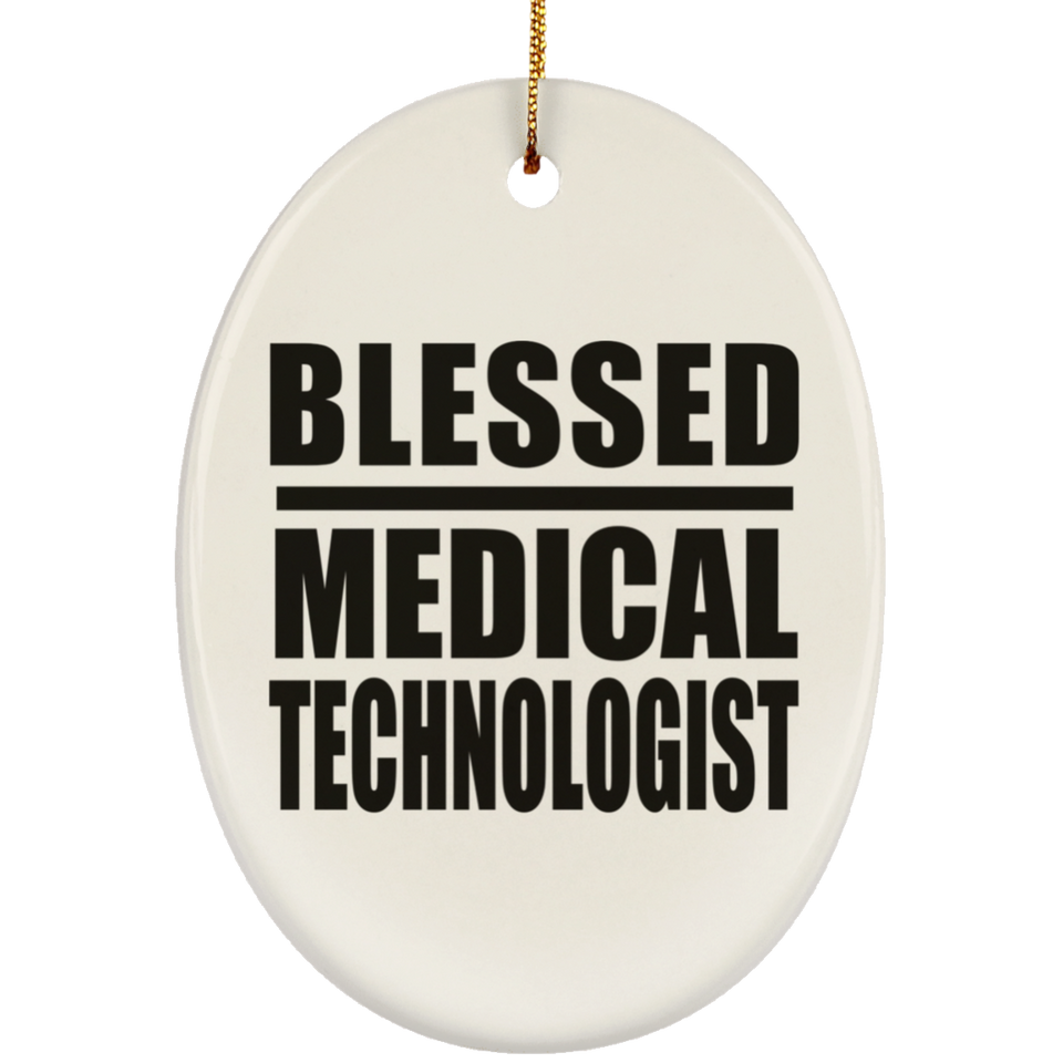 Blessed Medical Technologist - Oval Ornament