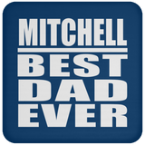 Mitchell Best Dad Ever - Drink Coaster
