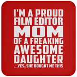 Proud Film Editor Mom Of Awesome Daughter - Drink Coaster