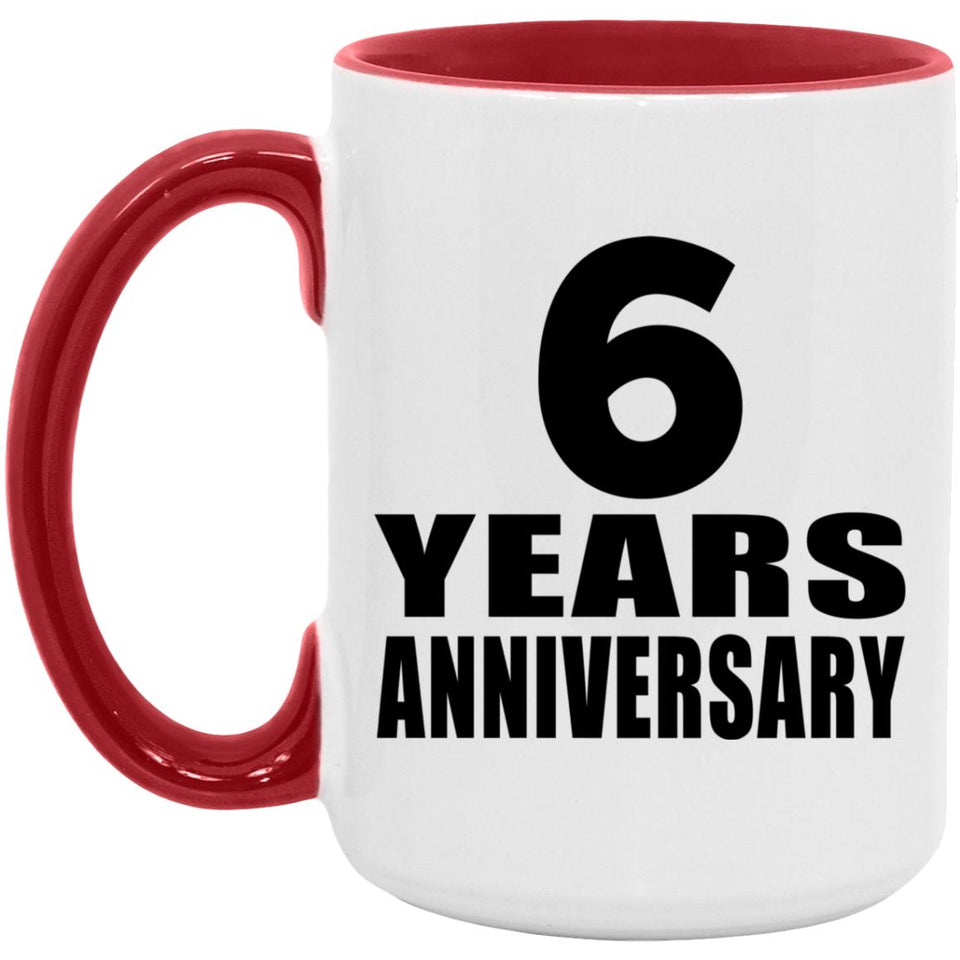 6th Anniversary 6 Years - 15oz Accent Mug Red