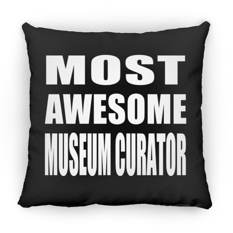 Most Awesome Museum Curator - Throw Pillow Black