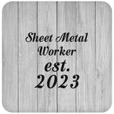 Sheet Metal Worker Established Est. 2023 - Drink Coaster F