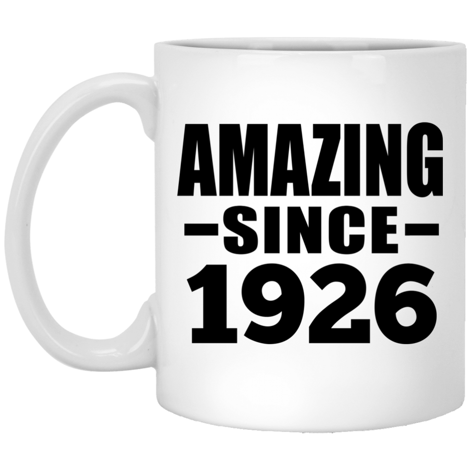 98th Birthday Amazing Since 1926 - 11 Oz Coffee Mug