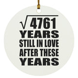 69th Anniversary Square Root of 4761 Years Still In Love - Circle Ornament